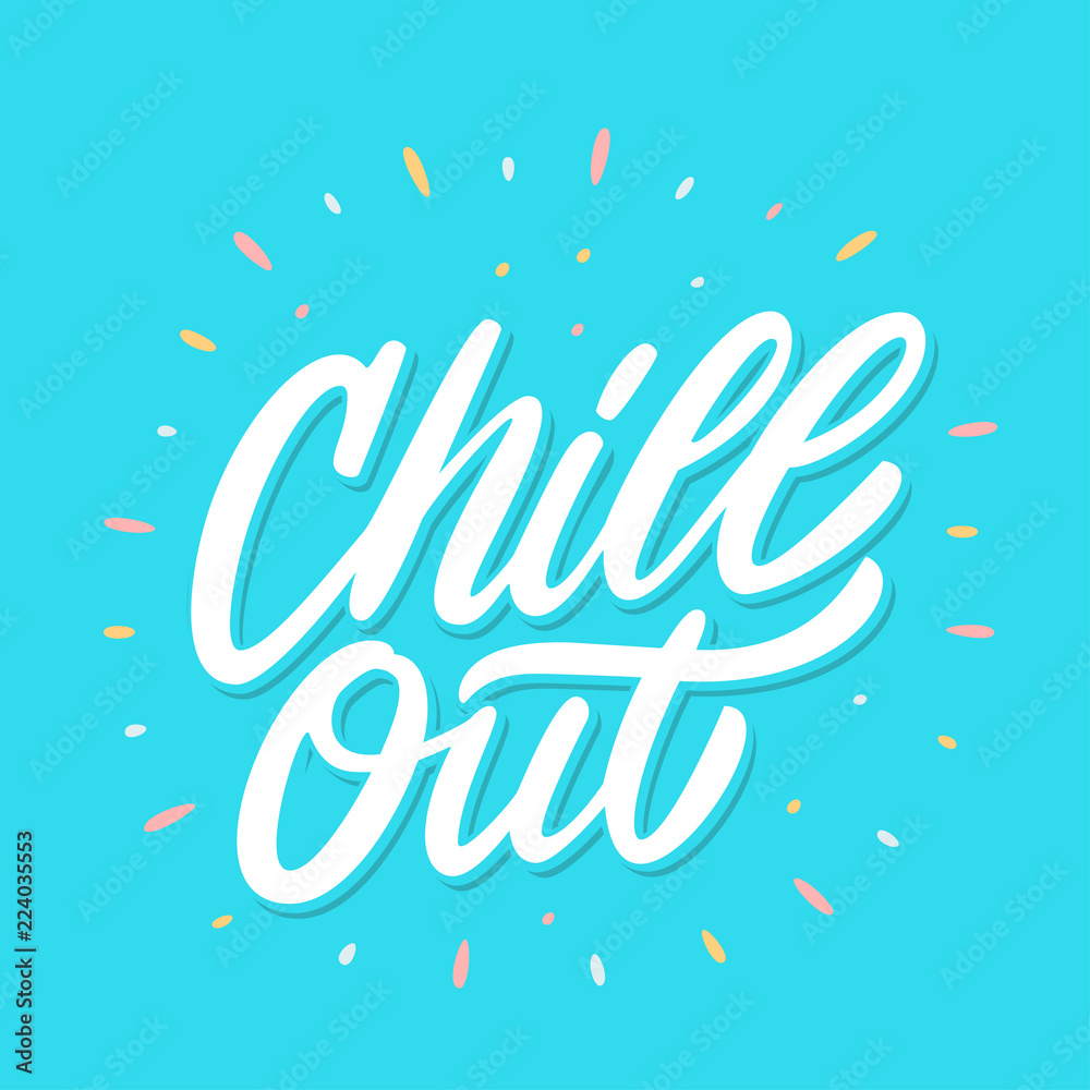 Sticker chill out. vector lettering.