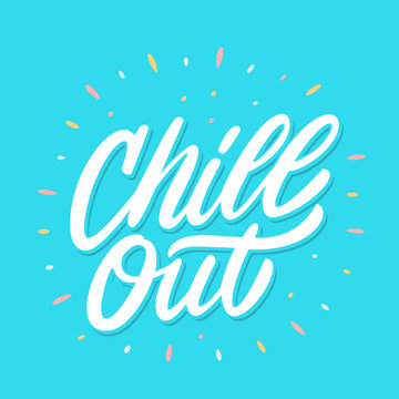 Chill out. Vector lettering.
