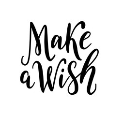 Make a wish. Text vector illustartion. Hand drawn lettering texture.