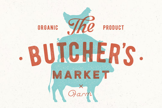 Poster for butcher market. Cow, pig, hen stand on each other. Vintage logo, retro print for butchery, meat shop with typography, animal silhouette. Group of farm animals for logo. Vector Illustration