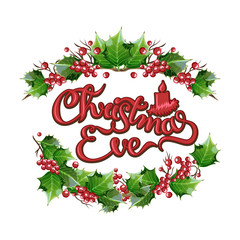 Christmas Eve - lettering Christmas and New Year holiday calligraphy phrase isolated on the background. Fun brush ink typography for photo overlays, t-shirt print, flyer.