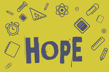 Writing note showing Hope. Business photo showcasing Feeling of expectation Desire for a certain good thing to happen.