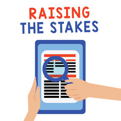 Handwriting text Raising The Stakes. Concept meaning Increase the Bid or Value Outdo current bet or risk.