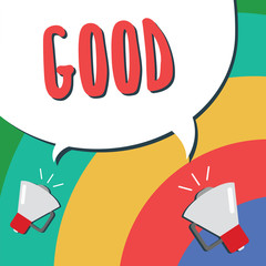 Text sign showing Good. Conceptual photo Appropriate to a certain purpose Expressing approval showing kindness.