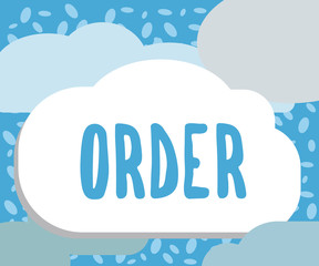 Writing note showing Order. Business photo showcasing arrangement of people or things relation each other according sequence.