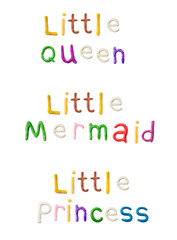 Handmade modeling clay words little queen, princess, mermaid. Realistic 3d vector lettering isolated on white background. Children cartoon style.
