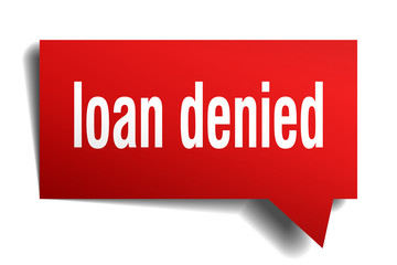 loan denied red 3d speech bubble