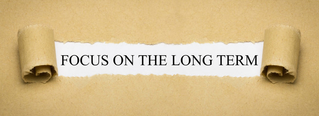 Focus on the long term