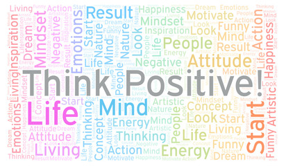 Think Positive! word cloud, made with text only.