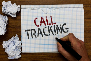 Handwriting text Call Tracking. Concept meaning Organic search engine Digital advertising Conversion indicator Man holding marker notebook crumpled papers ripped pages mistakes made