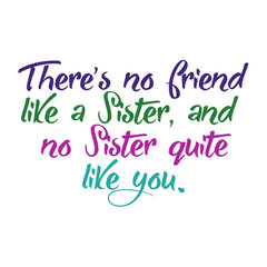 No hay amiga como una hermana