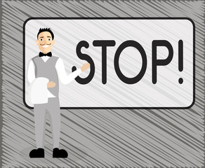 Text sign showing Stop. Conceptual photo Come to an end Prevent Take action to an event from happening.
