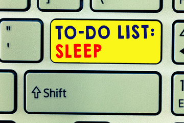 Fototapeta premium Handwriting text writing To Do List Sleep. Concept meaning Things to be done Priority object is to take a rest.