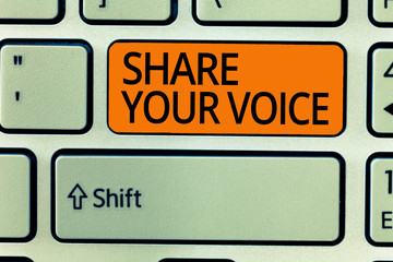 Writing note showing Share Your Voice. Business photo showcasing asking employee or member to give his opinion or suggestion.