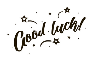 Good luck. Beautiful greeting card poster, calligraphy black text Word star fireworks. Hand drawn, design elements. Handwritten modern brush lettering, white background isolated vector
