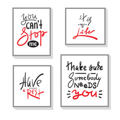 Set of inspire and motivational quotes. Hand drawn beautiful calligraphy signs. Print for inspirational poster, t-shirt, bag, cups, card, flyer, sticker, badge.  Vector typography posters collection