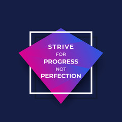 strive for progress not perfection, trendy motivational poster