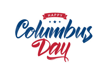 Vector illustration: Handwritten Calligraphic brush type Lettering composition of Happy Columbus Day on white background