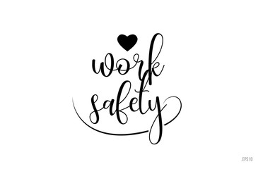 work safety typography text with love heart