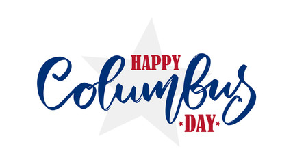 Vector handwritten calligraphic type lettering composition of Happy Columbus Day.