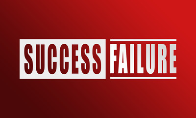 Success Failure - neat white text written on red background