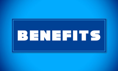 Benefits - clear white text written on blue card on blue background