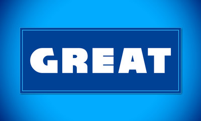 Fototapeta premium Great - clear white text written on blue card on blue background