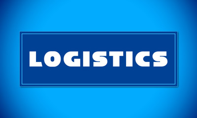 Logistics - clear white text written on blue card on blue background