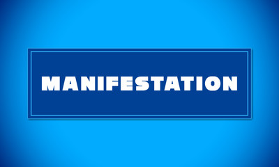 Manifestation - clear white text written on blue card on blue background