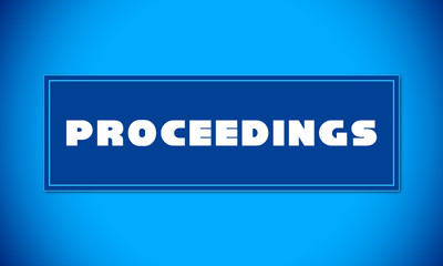 Proceedings - clear white text written on blue card on blue background