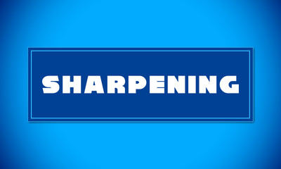 Sharpening - clear white text written on blue card on blue background