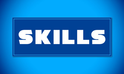 Skills - clear white text written on blue card on blue background