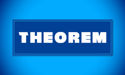 Theorem - clear white text written on blue card on blue background