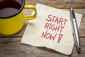 Start right now - motivational note on napkin