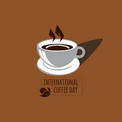 Happy International Coffee Day or Happy World Coffee Day