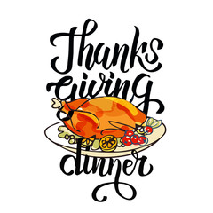 Thanksgiving Day's card with traditional dish - turkey on the plate drawn by a line. Autumn greeting card with hand drawn lettering text Thanksgiving dinner on white background. Vector illustration