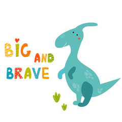Cute parasaurolophus dinosaur and hand drawn text