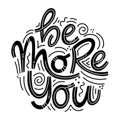 Motivational and Inspirational quotes for Mental Health Day. Be more you. Design for print, poster, invitation, t-shirt, badges. Vector illustration