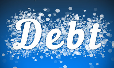 Debt - white text written on blue bokeh effect background