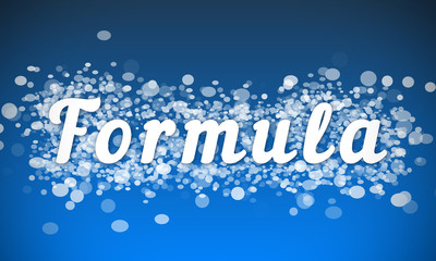 Formula - white text written on blue bokeh effect background