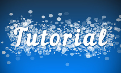 Tutorial - white text written on blue bokeh effect background