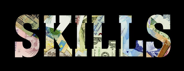 SKILLS Different Worlds Banknotes. Background for business. Money concept