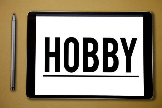 Text sign showing Hobby. Conceptual photo activity done regularly in ones leisure time for pleasure happiness.