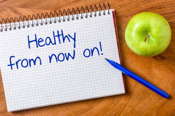 Healthy from now on written on a notepad