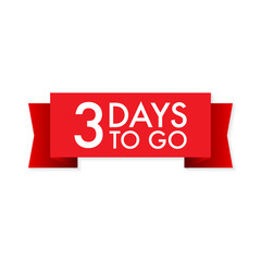 3 days to go red ribbon on white background. Vector illustration.