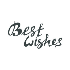 Best wishes. Hand-drawn greeting inscription on white background. Vector inscription.   