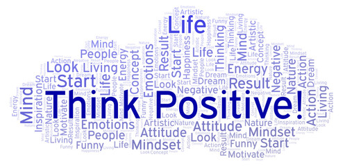 Think Positive! word cloud, made with text only.