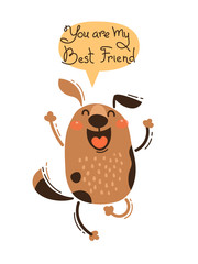 Cheerful dog screams You are my Best Friend. Vector illustration in cartoon style