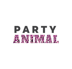 VECTOR ILLUSTRATION, PARTY ANIMAL , ANIMAL PRINT PATTERN, T SHIRT DESIGN