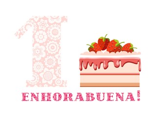 Anniversary greetings, 1 year, strawberry cake, Spanish, white, pink, vector. Big strawberry cake and number 1 on white background. The inscription in Spanish 